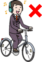 イラスト:こんな乗り方も禁止です ヘッドホン等の使用